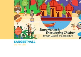 SING.PLAY.LEARN
Sangeet4All
 