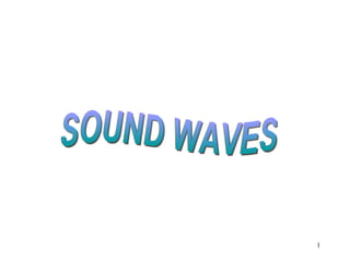 SOUND WAVES 