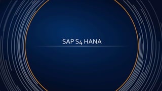 SAP S4 HANA
 