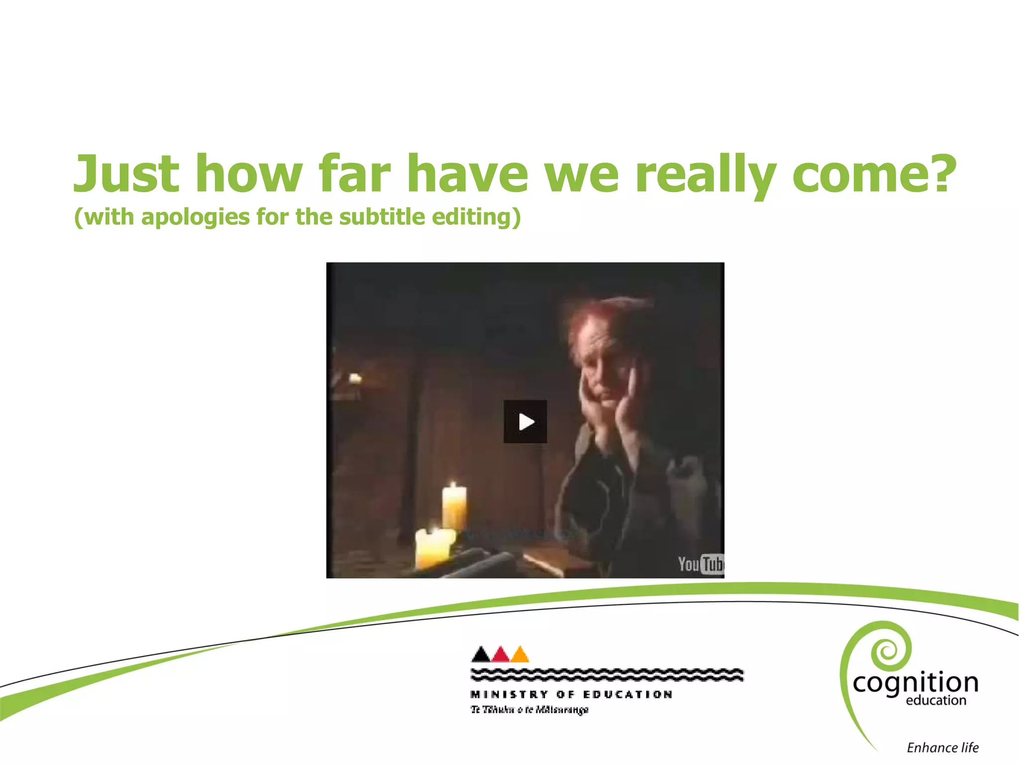 Just how far have we really come? (with apologies for the subtitle editing) 