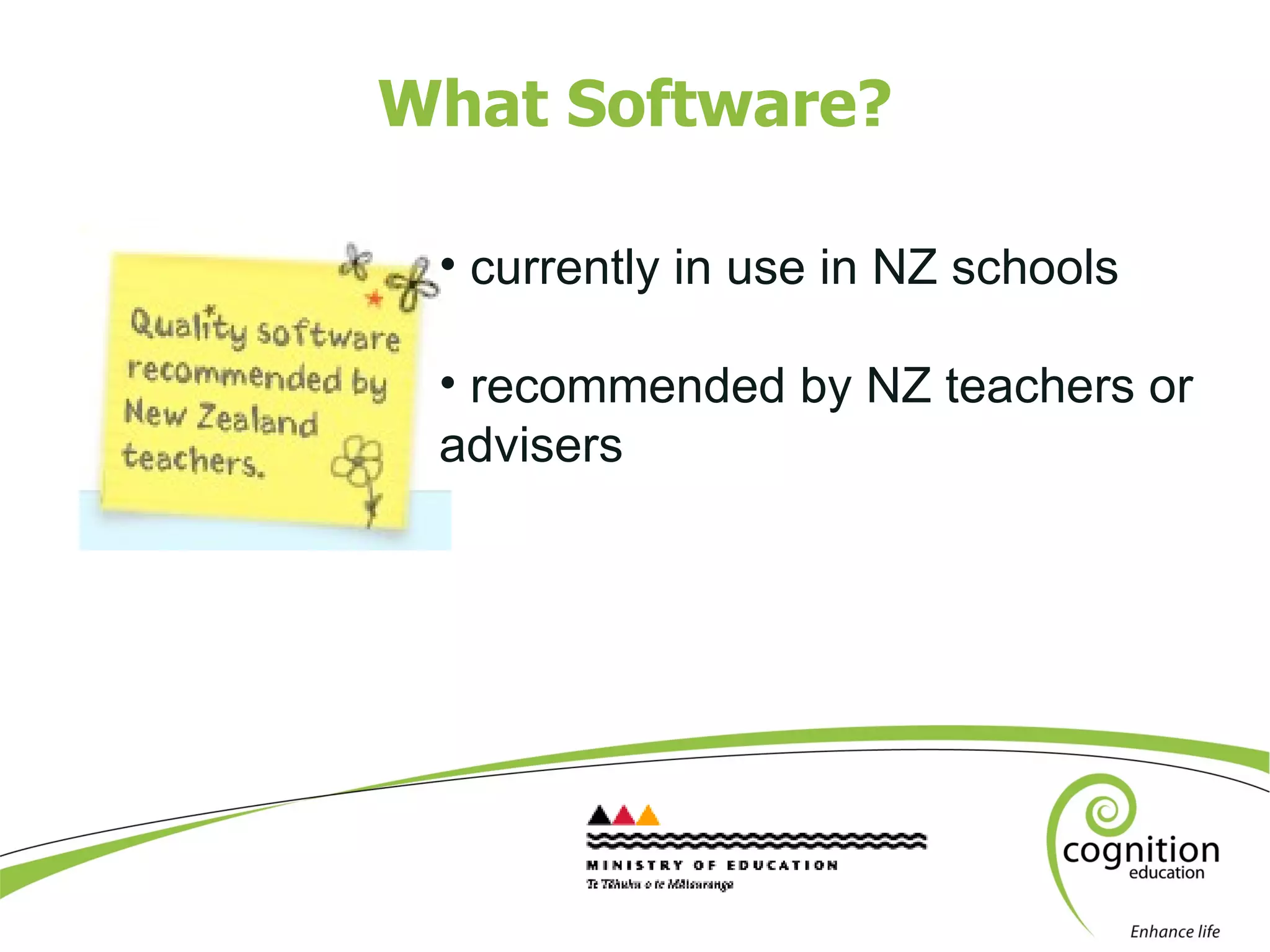 What Software? currently in use in NZ schools recommended by NZ teachers or advisers  