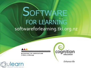 S OFTWARE   FOR LEARNING softwareforlearning.tki.org.nz 