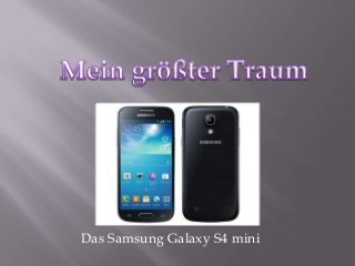 Das Samsung Galaxy S4 mini

 