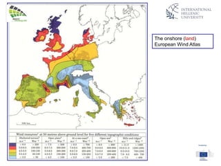 The onshore (land)
European Wind Atlas
 