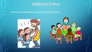 • Interacción Docente-Alumno (Caso Práctico)