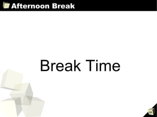 Afternoon Break Break Time 