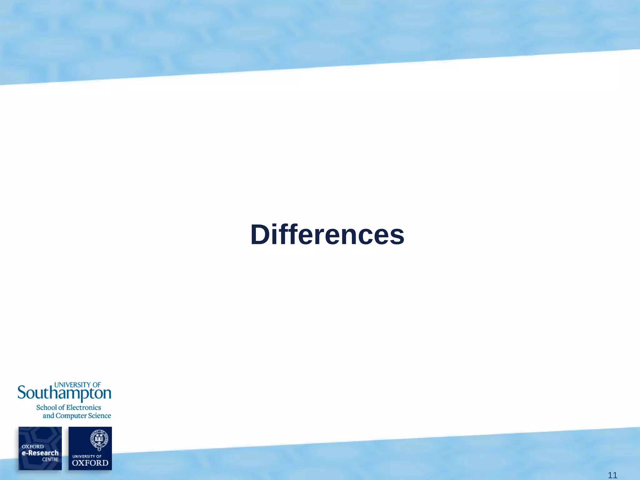 Differences




              11
 