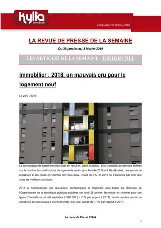 La revue de Presse KYLIA
1
LA REVUE DE PRESSE DE LA SEMAINE
Du 28 janvier au 3 février 2019
LES ARTICLES DE LA SEMAINE - R...