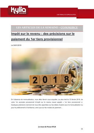 La revue de Presse KYLIA
15
LES ARTICLES DE LA SEMAINE - COMMERCE
Impôt sur le revenu : des précisions sur le
paiement du ...