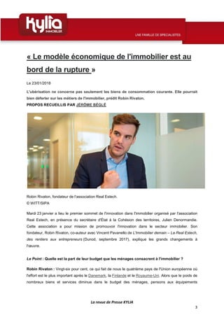 La revue de Presse KYLIA
3
« Le modèle économique de l'immobilier est au
bord de la rupture »
Le 23/01/2018
L'ubérisation ...