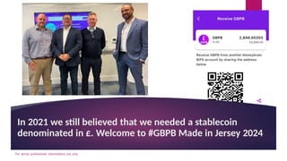 In 2021 we still believed that we needed a stablecoin
denominated in £. Welcome to #GBPB Made in Jersey 2024
For Jersey pr...
