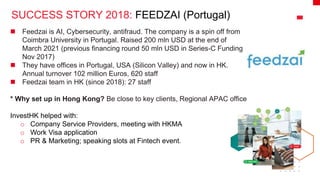 SUCCESS STORY 2018: FEEDZAI (Portugal)
 Feedzai is AI, Cybersecurity, antifraud. The company is a spin off from
Coimbra U...