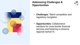 Addressing Challenges &
Opportunities
• Challenges: Talent competition and
regulatory navigation.
• Opportunities: Collabo...