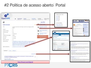 http://tinyurl.com/l2garx6 
#2 Política de acesso aberto: Portal 
 