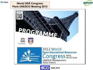 KNOU ISIKNOU ISI
KNOU
ASIA 2014
World OER Congress
Paris UNESCO Meeting 2012
 
