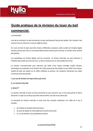 La revue de Presse KYLIA
15
Guide pratique de la révision du loyer du bail
commercial.
Le 04/02/2020
Lors de la conclusion...