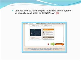 Una vez que se haya elegido la plantilla de su agrado, se hace clic en el botón de CONTINUAR (5). 5