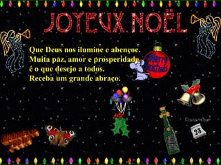 Que Deus nos ilumine e abençoe.Que Deus nos ilumine e abençoe.
Muita paz, amor e prosperidadeMuita paz, amor e prosperidade
é o que desejo a todos.é o que desejo a todos.
Receba um grande abraço.Receba um grande abraço.
 