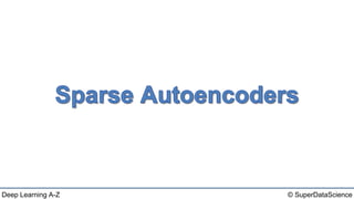 © SuperDataScienceDeep Learning A-Z
 