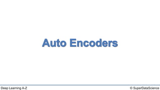 © SuperDataScienceDeep Learning A-Z
 