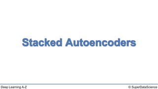 © SuperDataScienceDeep Learning A-Z
 
