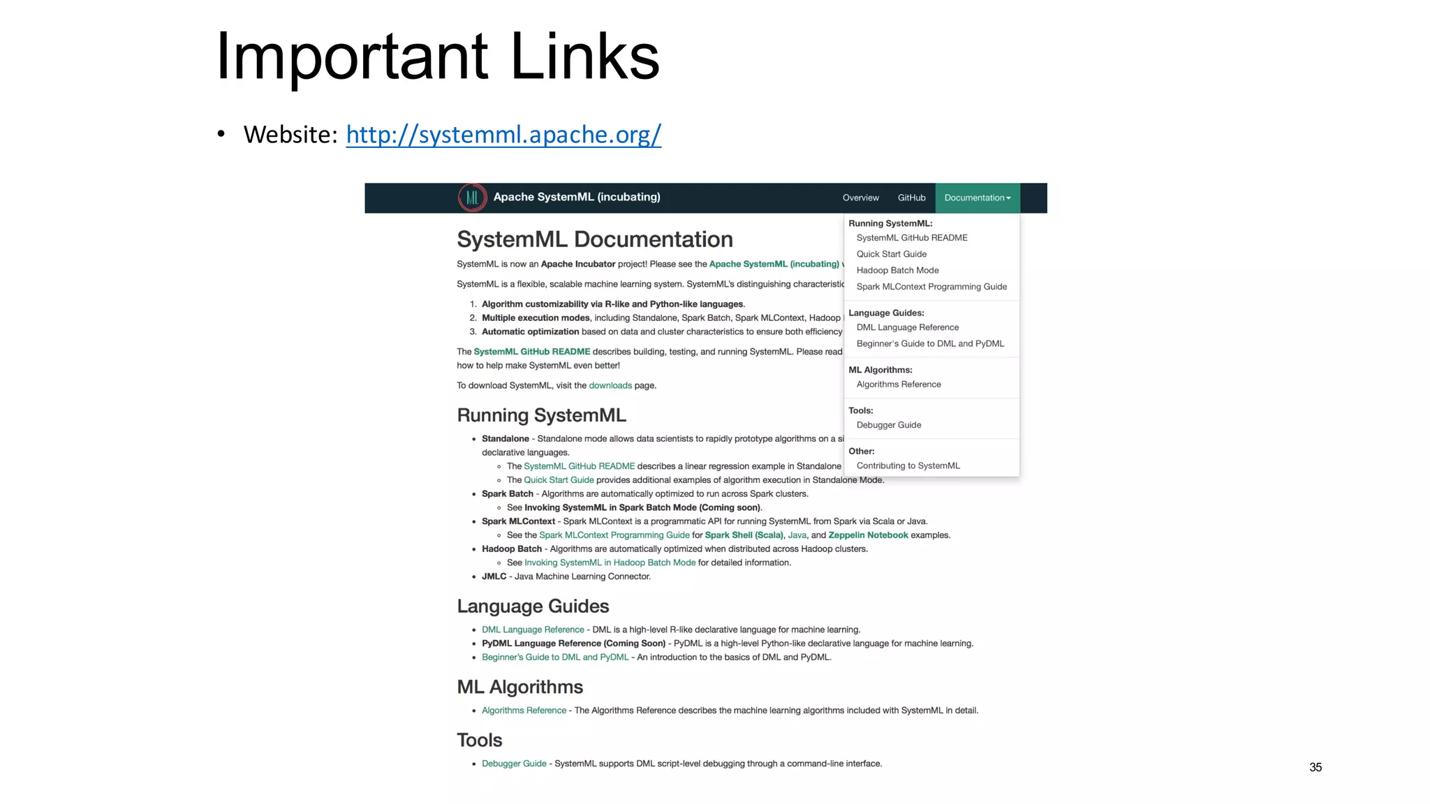 Important Links
• Website:	http://systemml.apache.org/
35
 
