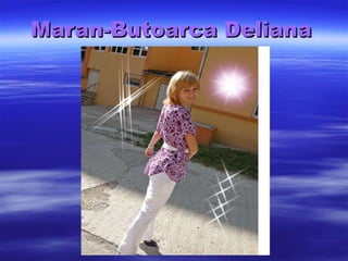 Maran-Butoarca Deliana l 