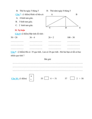 Tkbooks.vn – Chuyên sách tham khảo cho học sinh
B. Thứ ba ngày 5 tháng 5 D. Thứ năm ngày 8 tháng 5
Câu 7 : (1 điểm) Hình v...