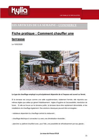 La revue de Presse KYLIA
15
LES ARTICLES DE LA SEMAINE - COMMERCE
Fiche pratique : Comment chauffer une
terrasse
Le 10/02/...