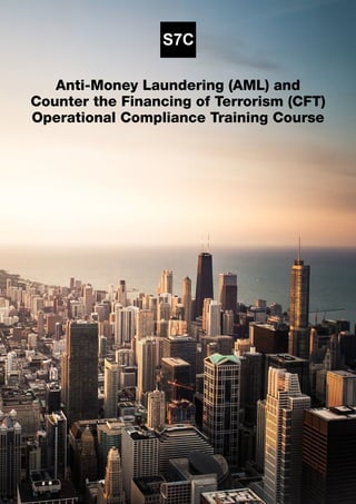 Anti-Money Laundering (AML) and
Counter the Financing of Terrorism (CFT)
Operational Compliance Training Course
 