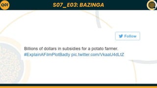 S07_E03: BAZINGA
Q01
 