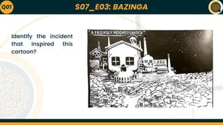 S07_E03: BAZINGA
Q01
Identify the incident
that inspired this
cartoon?
 