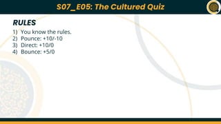 S07_E01: *NAME OF THE QUIZ*
Lorem ipsum dolor sit amet, consectetur adipiscing elit, sed do eiusmod tempor
incididunt ut labore et dolore magna aliqua. At quis risus sed vulputate odio ut. Urna
nec tincidunt praesent semper feugiat nibh sed pulvinar. Enim ut sem viverra aliquet.
Platea dictumst vestibulum rhoncus est pellentesque elit. Vitae proin sagittis nisl
rhoncus manyu rhoncus urna. Pellentesque diam volutpat commodo sed. Tincidunt
arcu non sodales neque sodales ut etiam sit amet. Eu nisl nunc mi ipsum faucibus
vitae aliquet. A cras semper auctor neque vitae tempus abhi pellentesque nec. Cursus
euismod quis viverra nibh cras pulvinar mattis nunc. Rutrum quisque non tellus orci ac
auctor augue. Vestibulum morbi blandit cursus risus at.
Amet cursus sit amet dictum sit amet justo donec enim. Et molestie ac feugiat sed
lectus vestibulum mattis ullamcorper. Ultricies tristique nulla aliquet enim tortor at. At
anime eget arcu dictum daft face. Adipiscing elit pellentesque habitant morbi. Et
molestie ac feugiat sed lectus vestibulum mattis. Egestas integer eget aliquet nibh
praesent tristique codurr sit.
Q01
*NAME OF
THE QUIZ*
S07_E01
Quizmasters: ABC and KKJ
22nd March 2023
1) You know the rules.
2) Pounce: +10/-10
3) Direct: +10/0
4) Bounce: +5/0
RULES
S07_E05: The Cultured Quiz
 