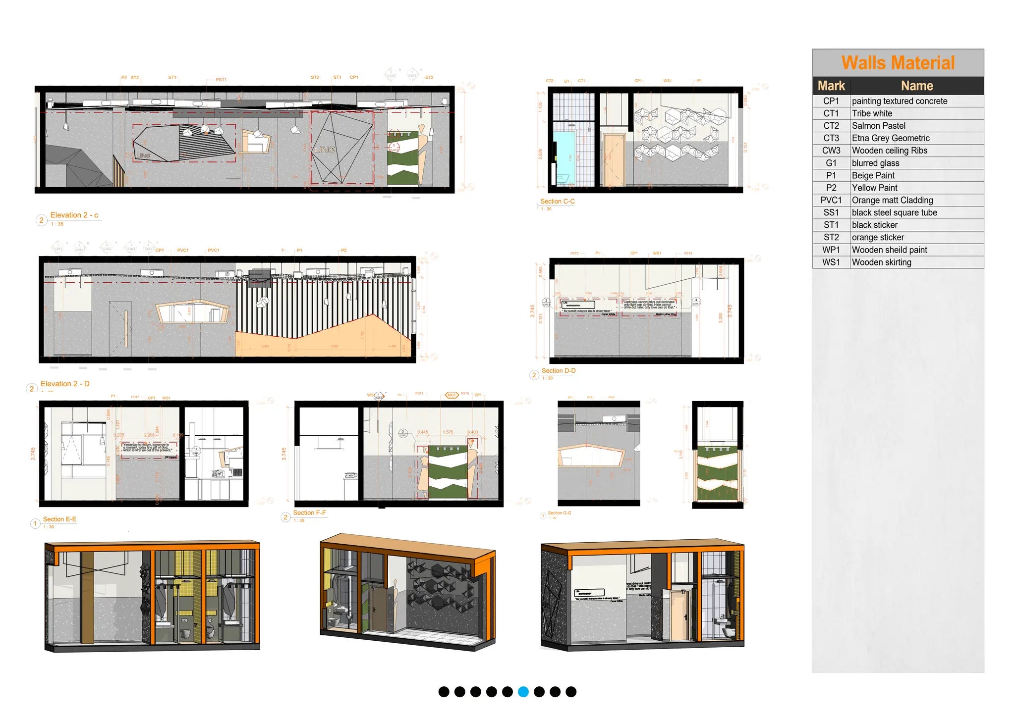 Walls Material
Mark Name
CP1 painting textured concrete
CT1 Tribe white
CT2 Salmon Pastel
CT3 Etna Grey Geometric
CW3 Wooden ceiling Ribs
G1 blurred glass
P1 Beige Paint
P2 Yellow Paint
PVC1 Orange matt Cladding
SS1 black steel square tube
ST1 black sticker
ST2 orange sticker
WP1 Wooden sheild paint
WS1 Wooden skirting
 