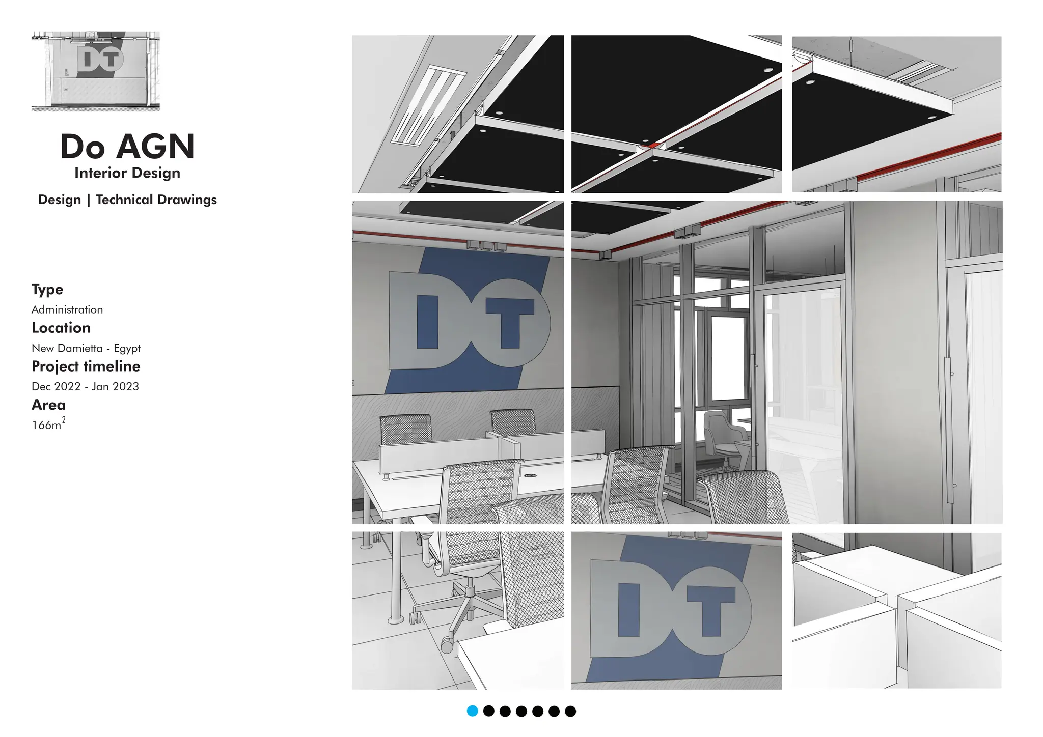 Do AGN
Interior Design
Design | Technical Drawings
Type
Administration
Location
New Damietta - Egypt
Project timeline
Dec 2022 - Jan 2023
Area
166m
2
 