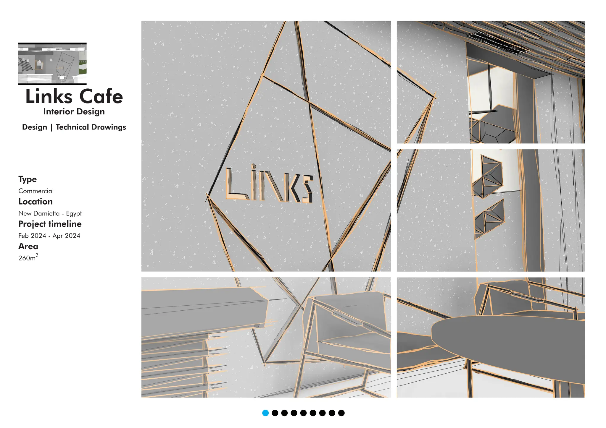 Links Cafe
Interior Design
Design | Technical Drawings
Type
Commercial
Location
New Damietta - Egypt
Project timeline
Feb 2024 - Apr 2024
Area
260m
2
 