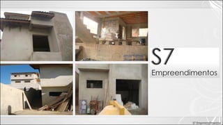 S7 Empreendimentos
 