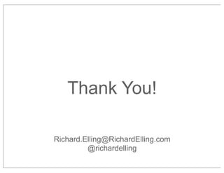 Thank You!
Richard.Elling@RichardElling.com
@richardelling

 