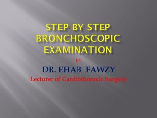 BY
DR. EHAB FAWZY
Lecturer of Cardiothoracic Surgery
 