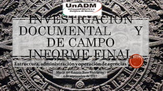 Estructura,administraciónyoperacióndeagencias
deviaje.María del Rosario Ruiz Rodríguez
4 de septiembre de 2017
 