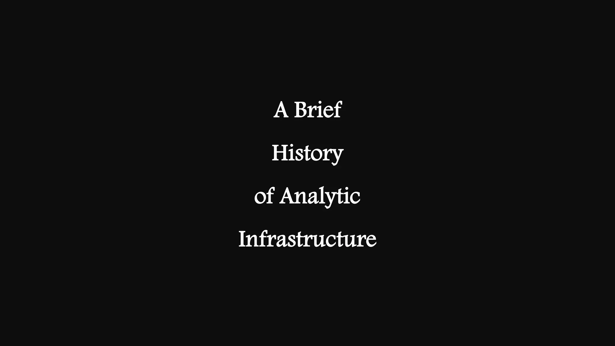 4© Copyright 2015 EMC Corporation. All rights reserved.
A Brief
History
of Analytic
Infrastructure
 