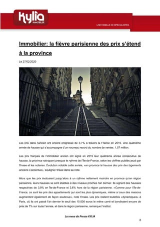 La revue de Presse KYLIA
8
Immobilier: la fièvre parisienne des prix s’étend
à la province
Le 27/02/2020
Les prix dans l’a...