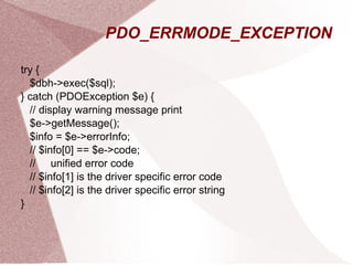 Unix: extension=pdo.so extension=pdo_XXX.so Windows extension=php_pdo.dll extension=php_pdo_XXX.dll 