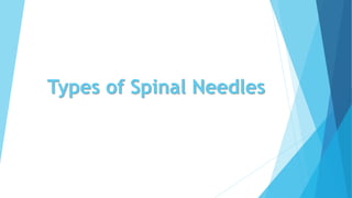 Types of Spinal Needles
 