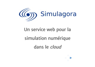 Un service web pour la
simulation numérique
dans le cloud
 
