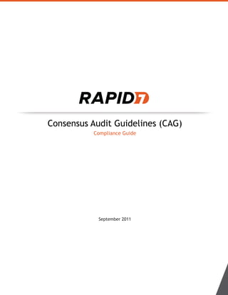 Consensus Audit Guidelines (CAG)
Compliance Guide
September 2011
 