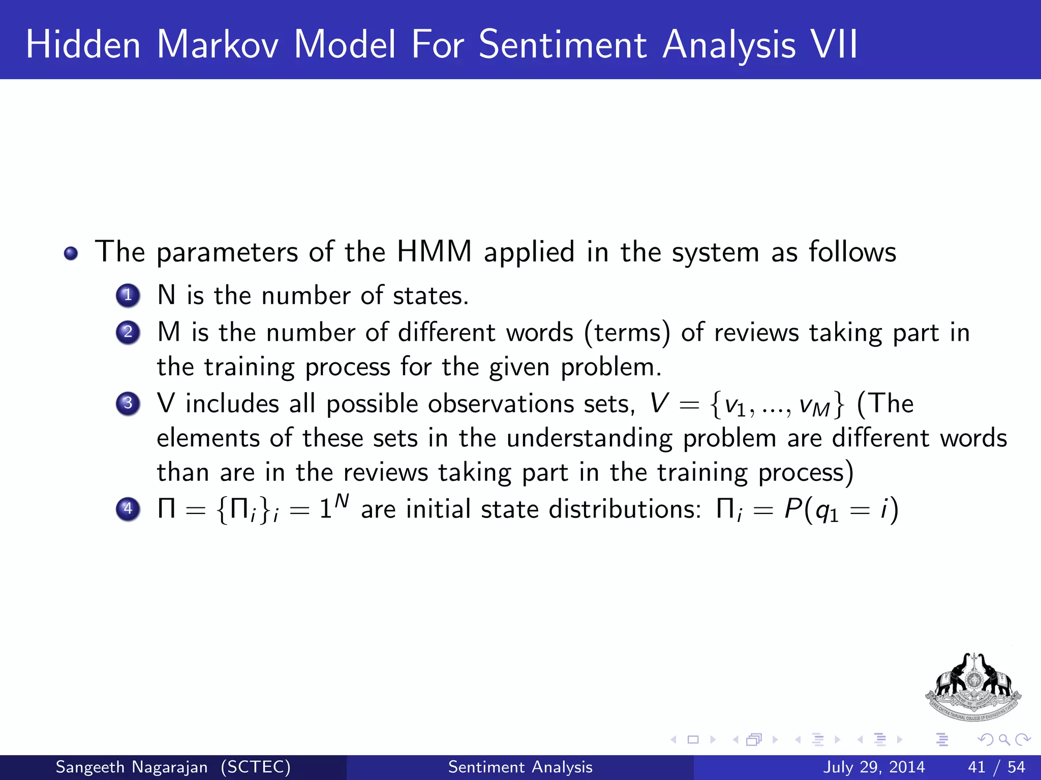 le. 
Sangeeth Nagarajan (SCTEC) Sentiment Analysis July 29, 2014 22 / 54 
 