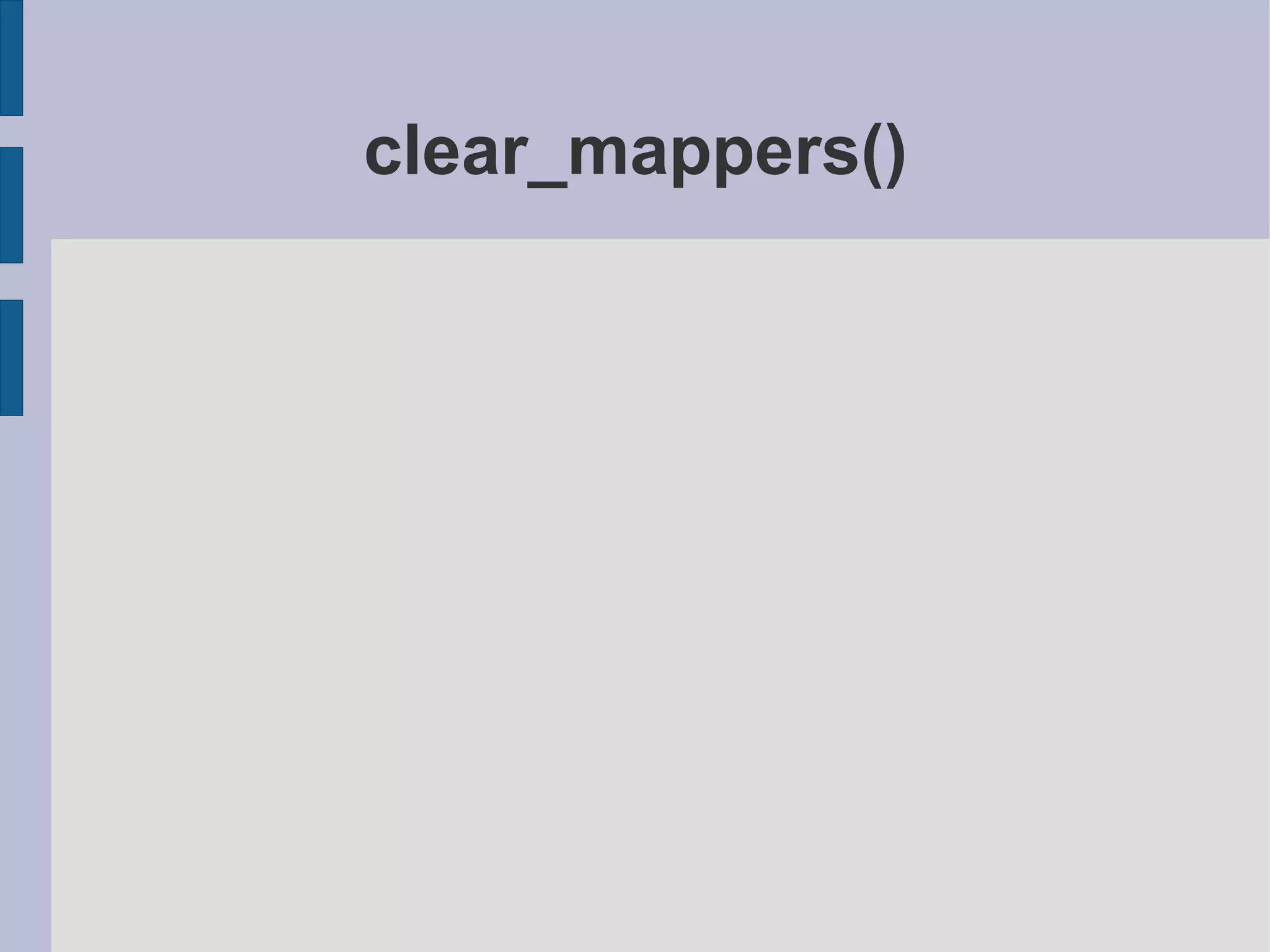 clear_mappers()
 