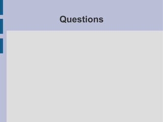 Questions
 