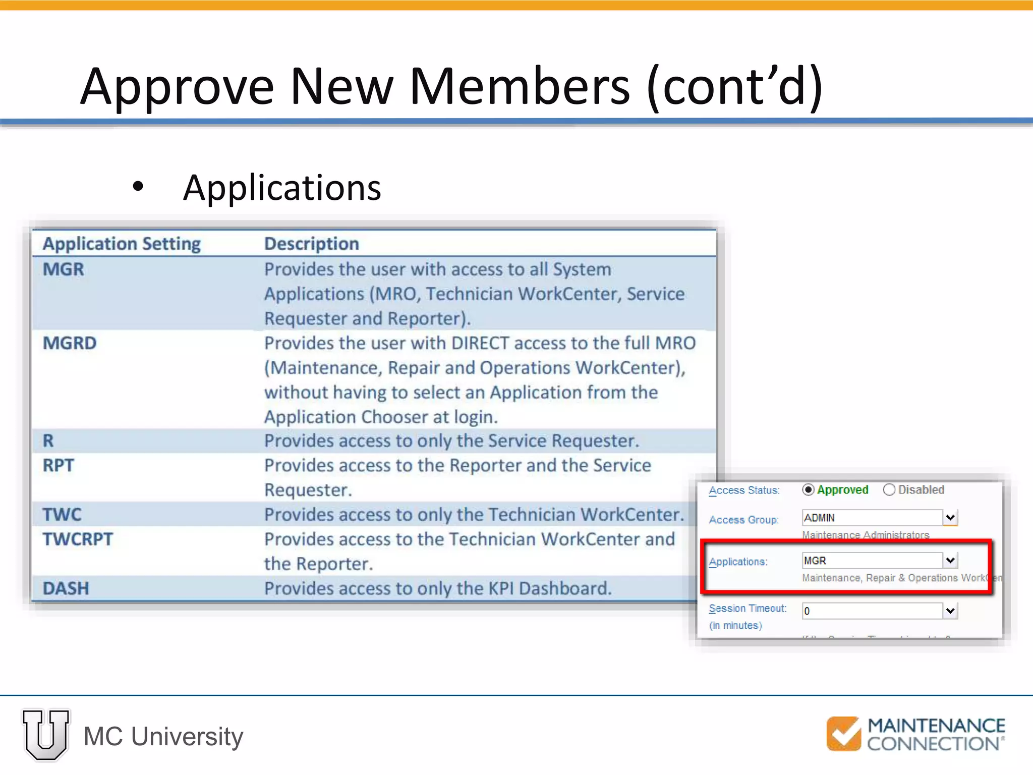 MC University
• Applications
Approve New Members (cont’d)
 